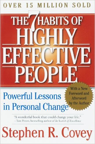 The 7 Habits of Highly Effective People by Stephen R. Covey