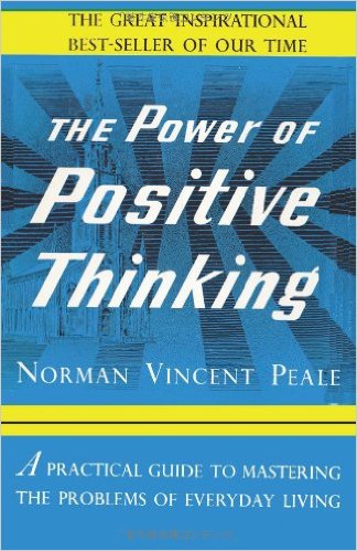 The Power of Positive Thinking by Norman Vincent Peale