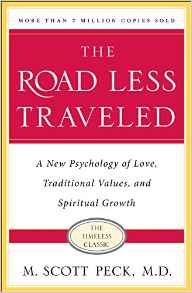 The Road Less Traveled by M Scott Peck