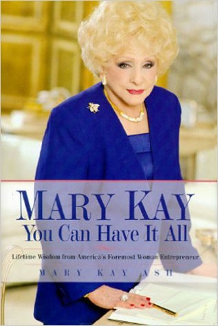 You Can Have It All by Mary Kay Ash