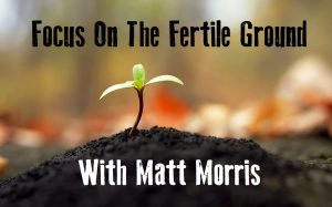 Focus On The Fertile Ground