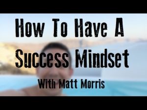 How To Have A Success Mindset