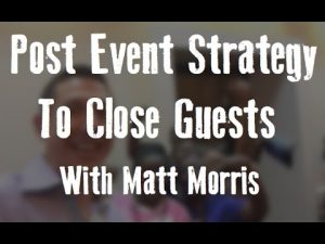 Post Event Strategy To Close Guests