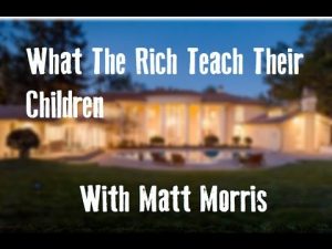 What The Rich Teach Their Children