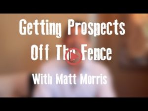 Getting Prospects Off The Fence