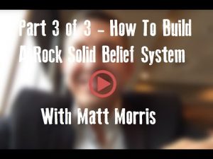 How To Create A Rock Solid Belief System