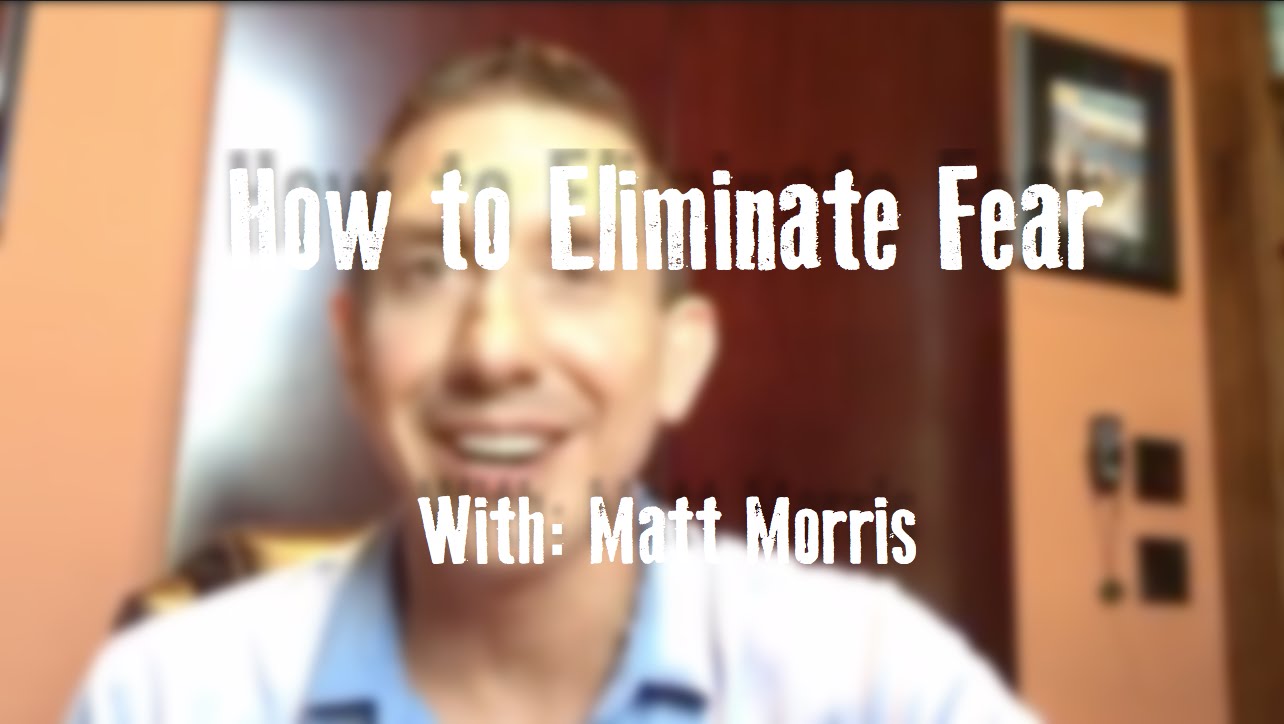 How to Eliminate Fear