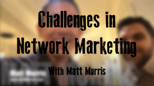 Challenges in Network Marketing