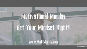 Get Your Mindset Right
