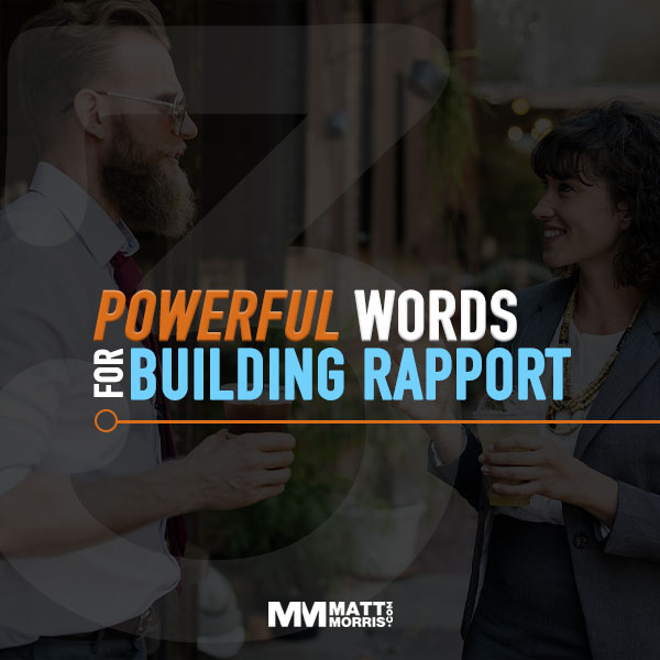 3 Powerful Words for Building Rapport