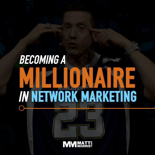 Becoming a Millionaire in Network Marketing