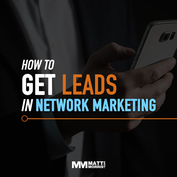 get leads in network marketing