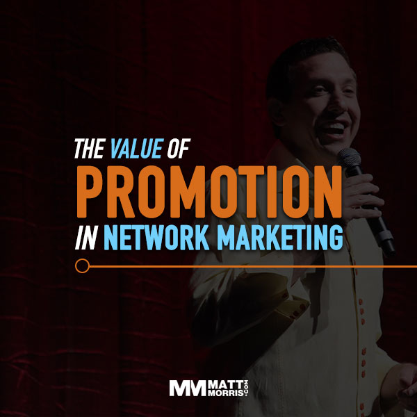 Promotion in Network Marketing