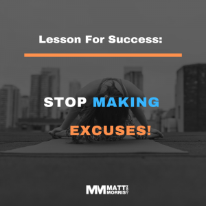 Lessons For Success: Stop Making Excuses