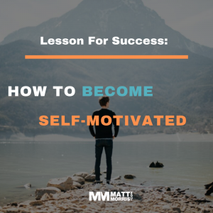 How to become self-motivated