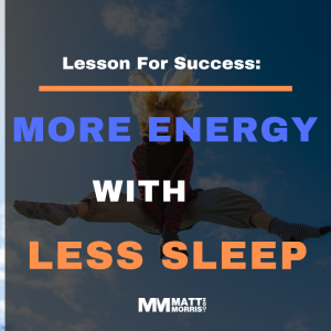 How to have more energy with less sleep