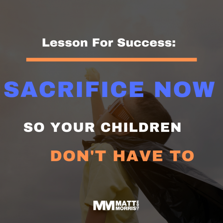 What Are You Willing to Sacrifice To Achieve Success? Matt Morris