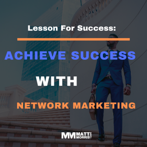 Achieve Success wIth Network Marketing