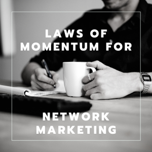 Laws of momentum in network marketing