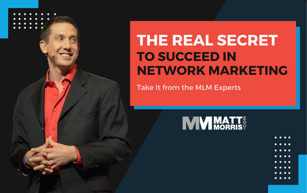 Real Secret of MLM Experts on how to succeed in Network Marketing