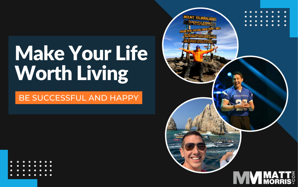 How to Make Your Life Worth Living