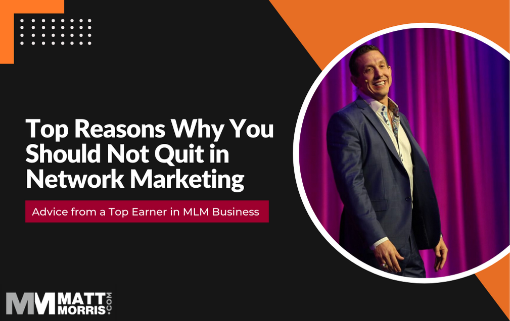 Why You Should Not Quit in Network Marketing