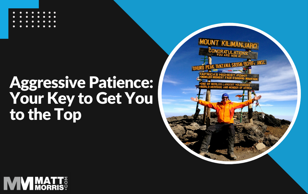 Aggressive Patience - Your Key to Success