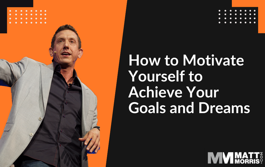 How to Motivate Yourself to Achieve Your Goals