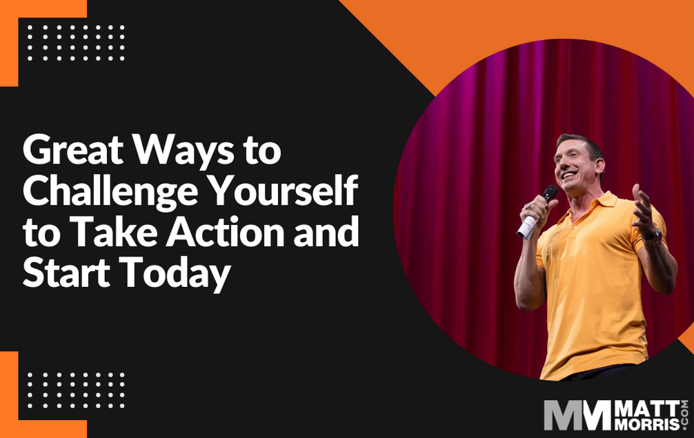 Great Ways to Challenge Yourself to Take Action