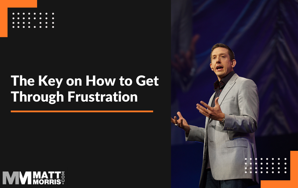 How to Get Through Frustration