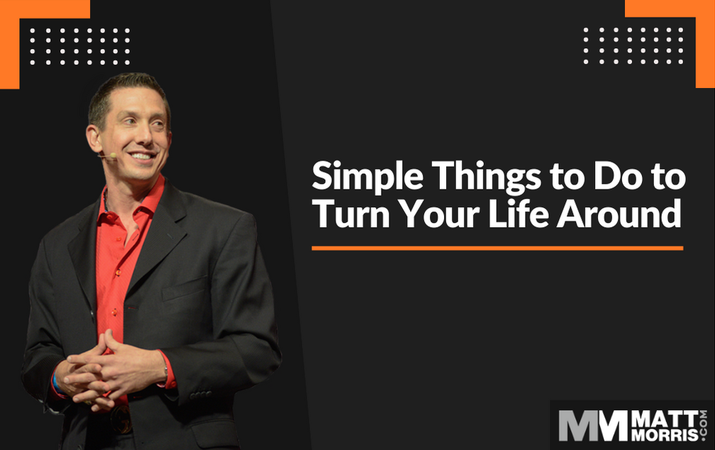 Strategies to Do to Turn Your Life Around