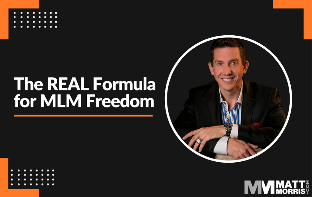 REAL Formula for MLM Freedom