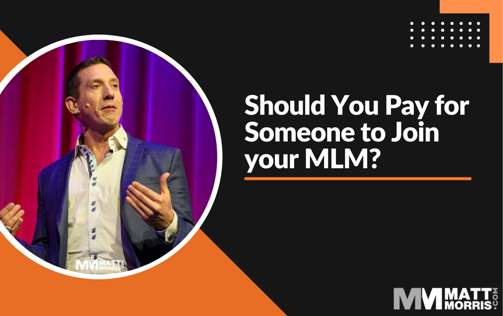 Should You Pay for Someone to Join Your MLM Team