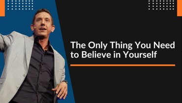 Find out the only thing you need to believe in yourself